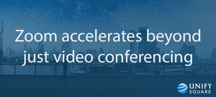 Zoom accelerates video conferencing 