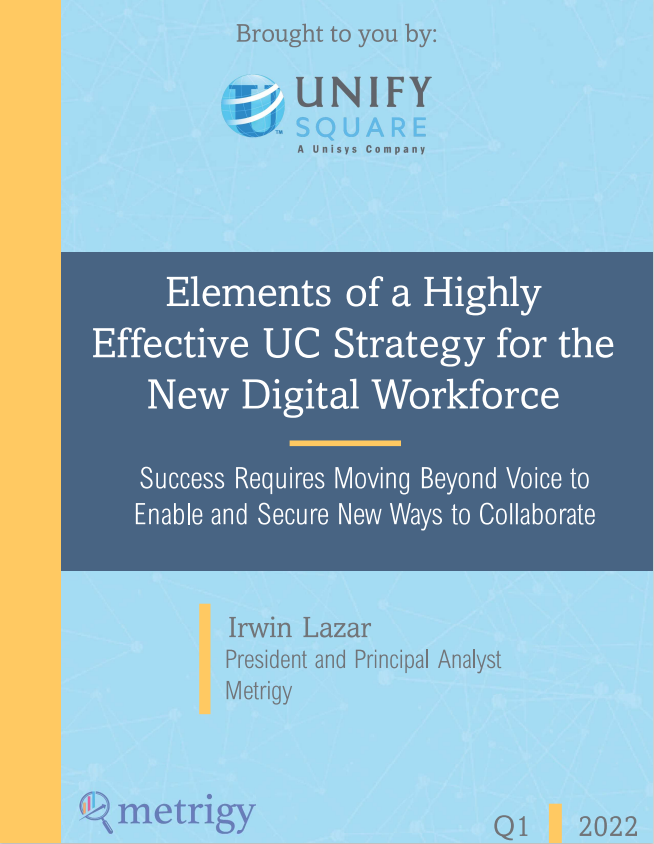 Elements of a Highly Effective Unified Communications Strategy for the New Digital Workforce